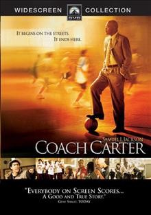 Coach Carter [videorecording] / MTV Music Television Films ; Paramount Pictures presents an MTV Films production ; a Tollin/Robbins production ; a Thomas Carter film ; produced by Brian Robbins and Mike Tollin ; produced by David Gale ; written by Mark Schwahn and John Gatins ; directed by Thomas Carter.