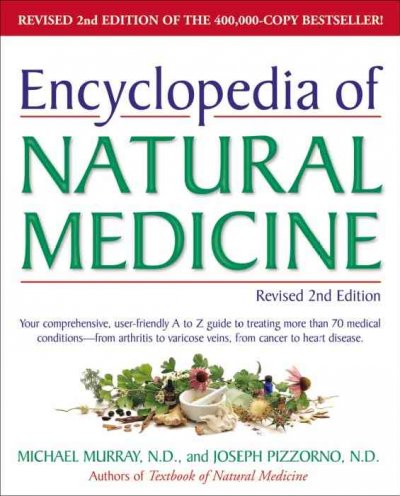 Encyclopedia of natural medicine / Michael T. Murray, Joseph Pizzorno.