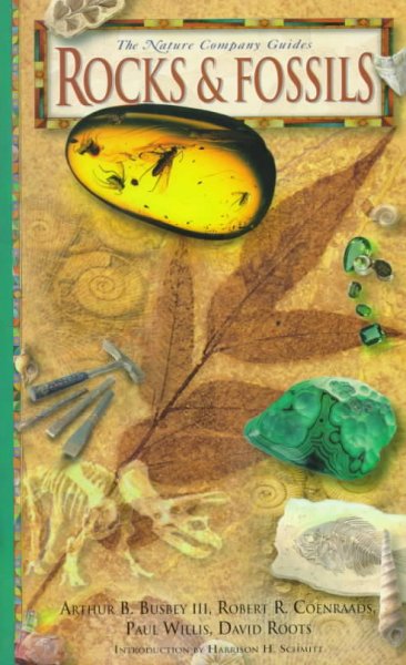 Rocks & fossils / Arthur B. Busbey III ... [et al.] ; consultant editors, David Roots and Paul Willis.