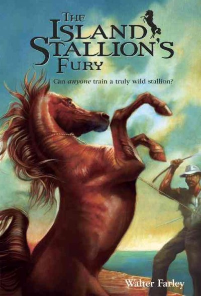 The island stallion's fury / by Walter Farley ; [cover art by John Rowe].