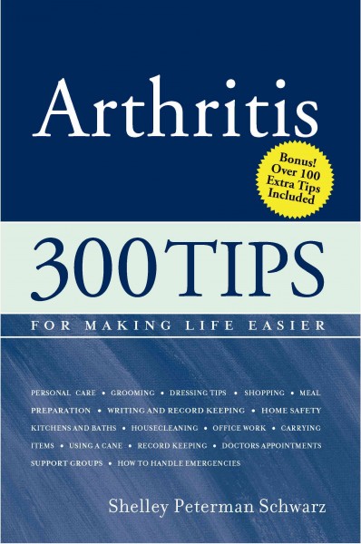 Arthritis : 300 tips for making life easier / Shelley Peterman Schwarz.