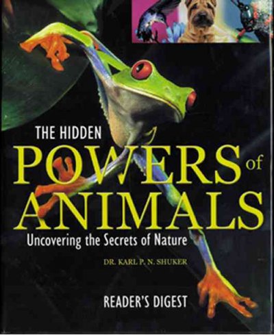The Hidden Powers Of Animas : Uncovring The Secrets Of Nature.