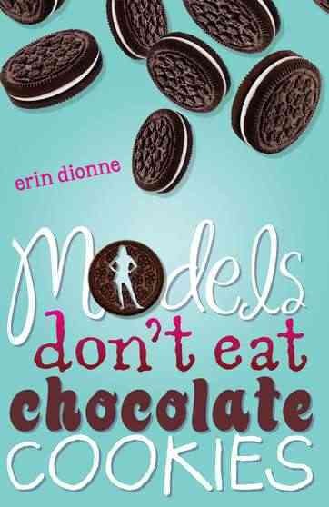 Models Don't Eat Chocolate.