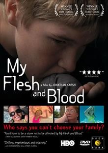 My flesh and blood [videorecording].