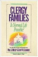 Clergy families : is normal life possible? / Paul A. Mickey & Ginny W. Ashmore.