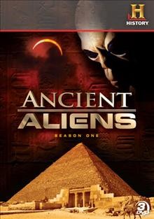 Ancient aliens. Season one [videorecording].