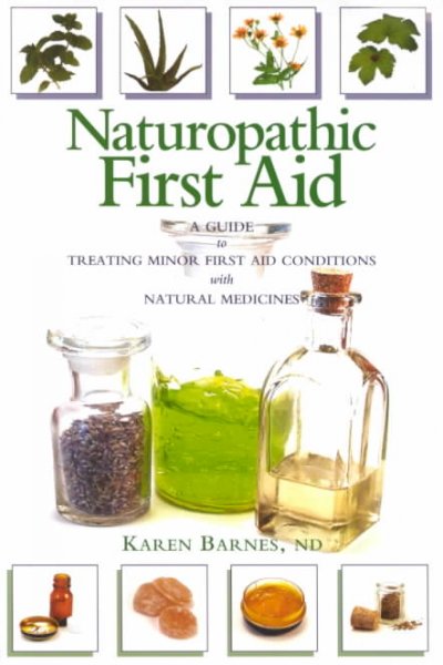 Naturopathic first aid: a guide to treating minor first aid conditions with natural medicines.