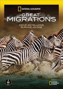 Great migrations [motion picture] / NGHT, LLC.