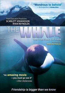 The Whale [videorecording] / directors, Suzanne Chisholm, Michael Parfit ; producer/executive producer, Suzanne Chisholm ; produced by Mountainside Films ; in association with CBC Newsworld, APTN, and Knowledge.