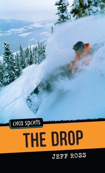 The drop [electronic resource] / Jeff Ross.
