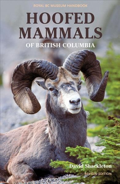Hoofed mammals of British Columbia / David Shackleton.
