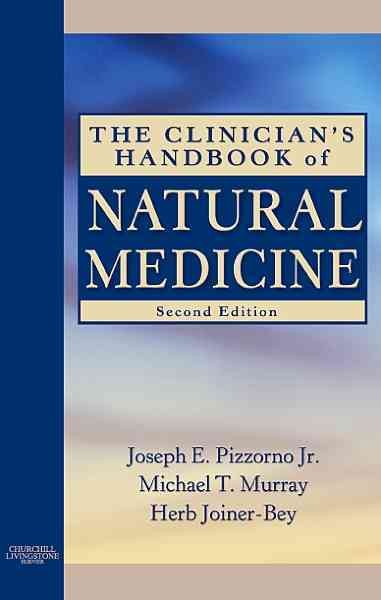 The clinician's handbook of natural medicine / Joseph E. Pizzorno Jr., Michael T. Murray, Herb Joiner-Bey.
