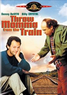 Throw momma from the train [videorecording (DVD)].