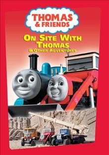 Thomas & friends : On site with Thomas & other adventures. [videorecording] / HIT Entertainment ; a Britt Allcroft Company production ; produced by Phil Fehrle ; directed by David Mitton ; written by Polly Churchill.