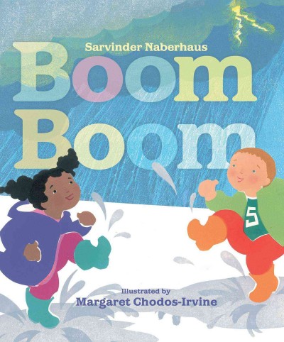 Boom boom / Sarvinder Naberhaus ; illustrated by Margaret Chodos-Irvine.