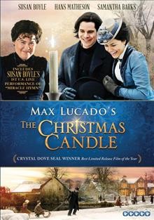 The Christmas candle  [video recording (DVD)] / Echolight studios, Impact Productions and Pinewood Pictures present ; in association with Isle of Man Film and Faith Capital Group ; an Impact / Big Book Media production.