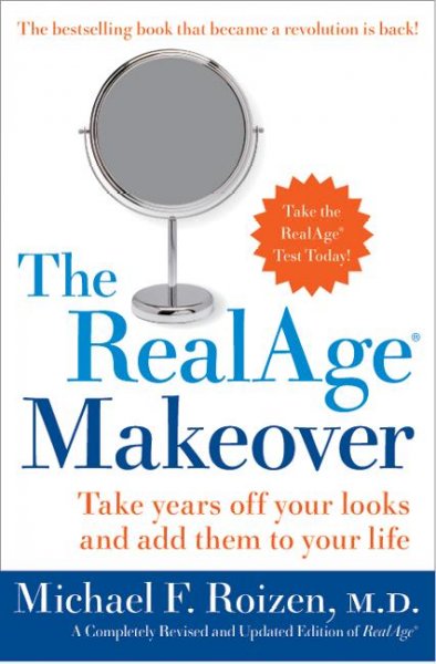 The realAge makeover Book : take years off your looks and add them to your life / Michael F. Roizen.