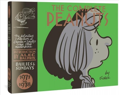 The complete Peanuts : 1977 to 1978 / Charles M. Schulz ; [introduction by Alec Baldwin].