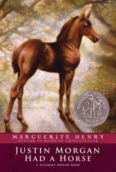 Justin Morgan had a horse / by Marguerite Henry ; illustrated by Wesley Dennis.