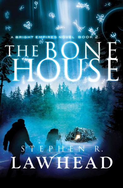 The bone house [electronic resource] / Stephen R. Lawhead.