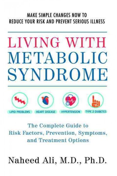 Living with metabolic syndrome / Naheed Ali, MD.