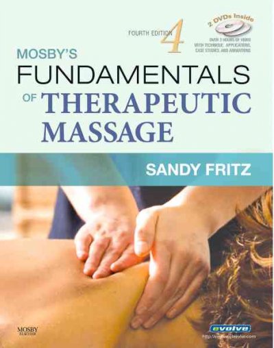 Mosby's fundamentals of therapeutic massage / Sandy Fritz.