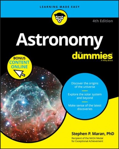 Astronomy for dummies / by Stephen P. Maran, PhD.