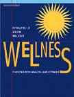 Wellness : choices for health and fitness / Rebecca Donatelle, Christine Snow, Anthony Wilcox.