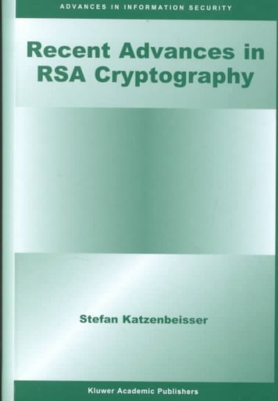 Recent advances in RSA cryptography / by Stefan Katzenbeisser.