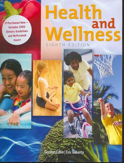 Health and wellness / Gordon Edlin, Eric Golanty.