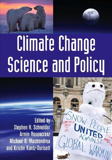 Climate change science and policy / [edited by] Stephen H. Schneider ... [et al.].