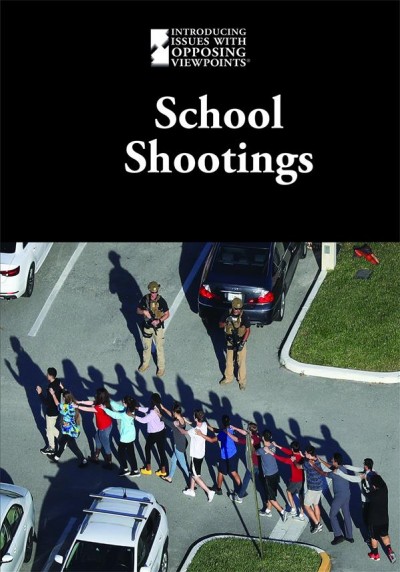 School shootings /  Lisa Idzikowski, Book Editor.
