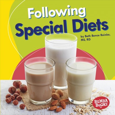 Following special diets / by Beth Bence Reinke.