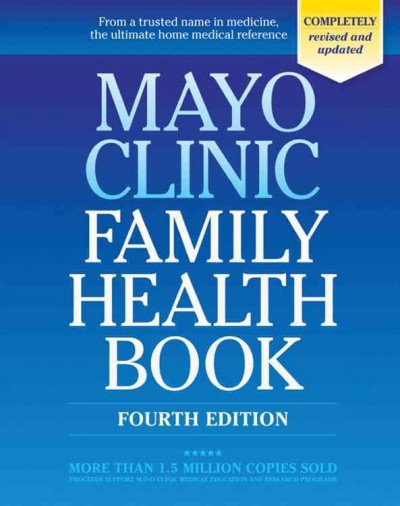 Mayo Clinic family health book : 4th edition Hardcover{}
