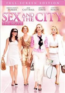 Sex and the city [DVD videorecording] : the movie / New Line Cinema.