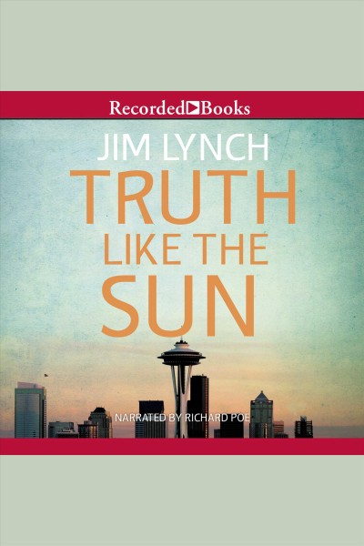 Truth like the sun [electronic resource]. Jim Lynch.