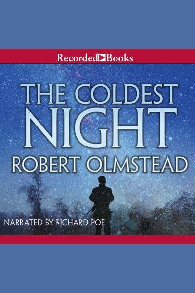 The coldest night [electronic resource]. Olmstead Robert.