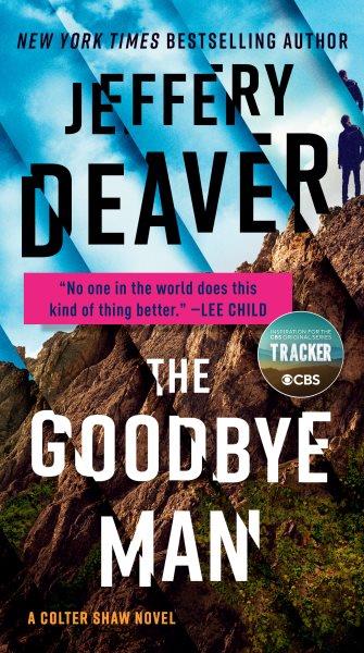 The goodbye man / Jeffery Deaver.