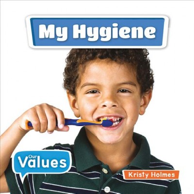 My hygiene / by Kirsty Holmes. [jjn]