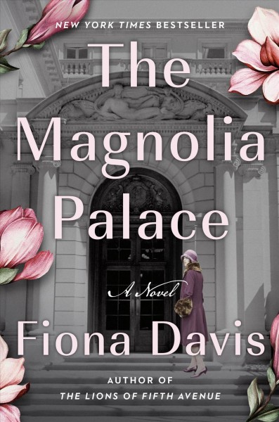 The magnolia palace : a novel / Fiona Davis.