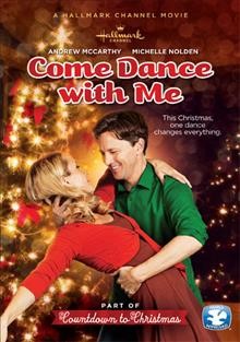 Come dance with me / The Hallmark Channel ; produced by Marek Posival ; written by Kevin Commins ; directed by John Bradshaw.