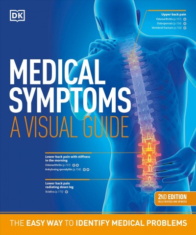 Medical symptoms : a visual guide / [senior editor, Miezan van Zyl; consulting medical editor, Shannon Hach, MD]
