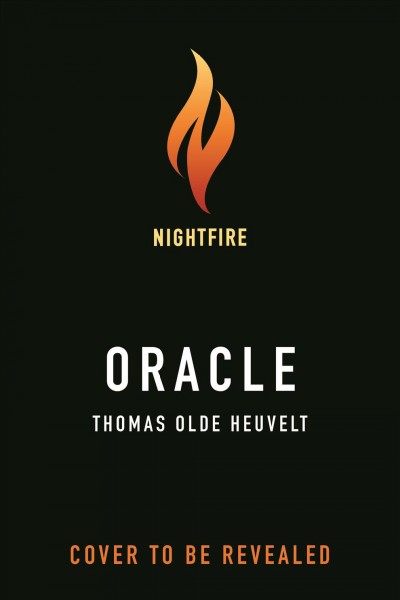 Oracle / Thomas Olde Heuvelt ; translated by Moshe Gilula.