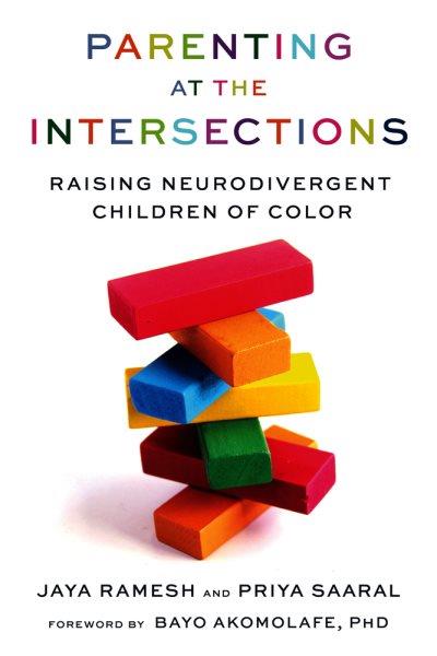 Parenting at the intersections : raising neurodivergent children of color.