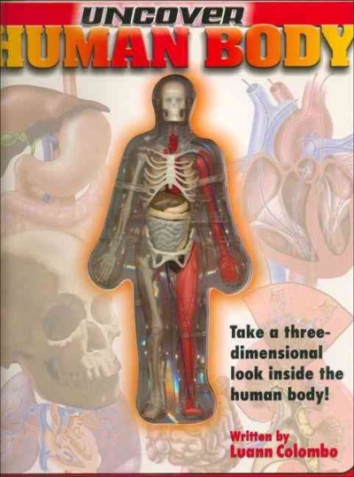 Uncover the human body / written by Luann Colombo.
