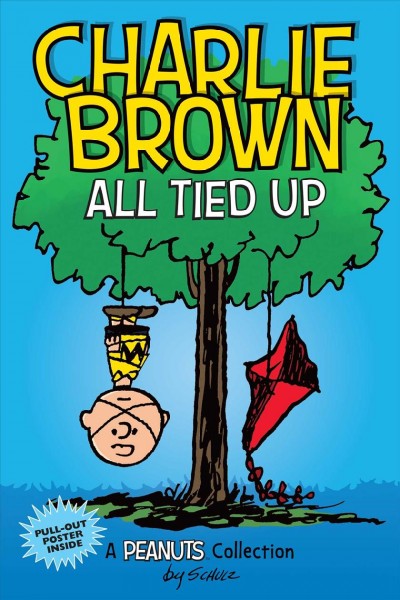 Charlie Brown. All tied up : a Peanuts collection / Charles M. Schulz.