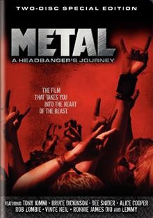 Metal [videorecording] : a headbanger's journey / Seville Pictures presents a Banger Productions film ; produced by Scot McFadyen & Sam Dunn ; written and directed by Sam Dunn, Scot McFadyen & Jessica Joy Wise.