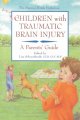 Children with traumatic brain injury : a parent's guide  Cover Image