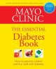 Mayo Clinic : the essential diabetes book : [how to prevent, control and live well with diabetes]. Cover Image