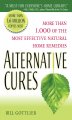 Alternative cures : more than 1,000 of the most effective natural home remedies  Cover Image